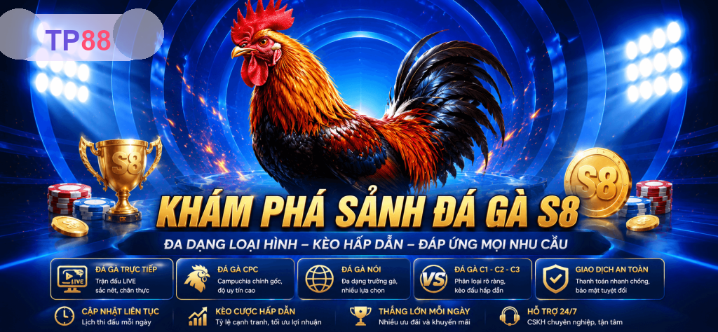 Đá Gà TP88 – Sảnh Chọi Kê Trực Tuyến, Cửa Cược Và Kinh Nghiệm 2026